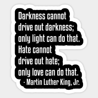 Only Love Quote | MLKJ | African American | Black Lives Sticker